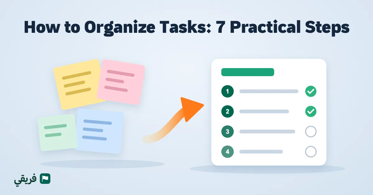 How to Organize Tasks: 7 Practical Steps